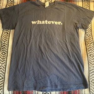 whatever. graphic tee